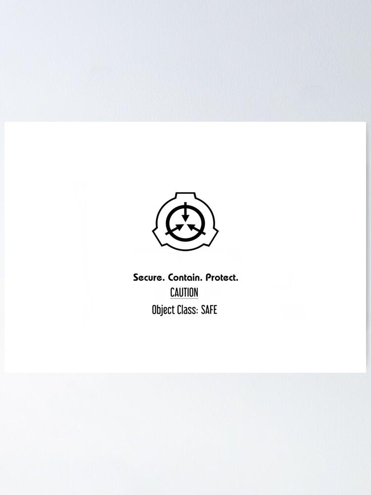 SCP Foundation Members Tees, Class Obejct : SAFE Poster for Sale