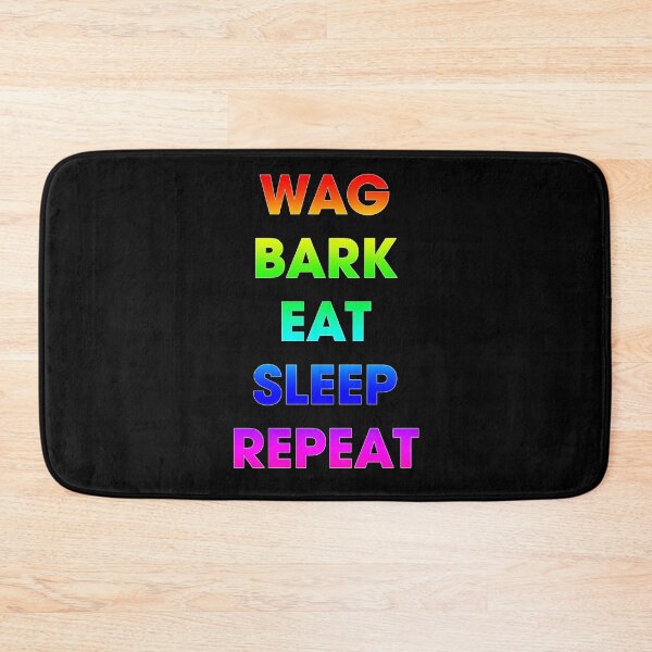 Item preview, WAG BARK EAT SLEEP REPEAT designed and sold by Pawgyle.