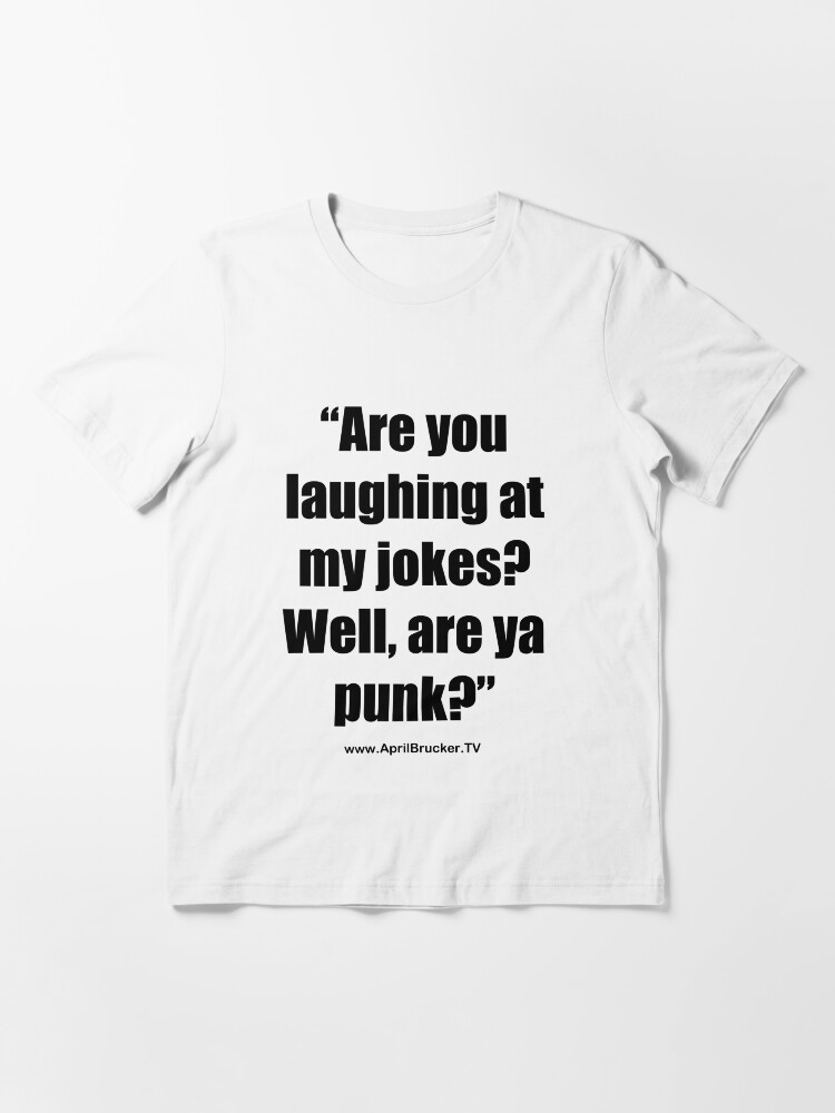 Alternate view of Are you laughing at My Jokes Essential T-Shirt