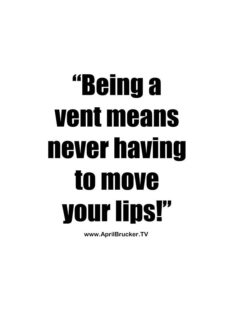 Never having to move your lips! by AprilB