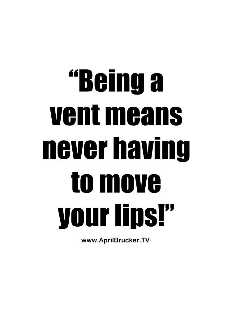Never having to move your lips! by AprilB