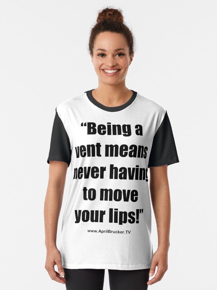 Alternate view of Never having to move your lips! Graphic T-Shirt