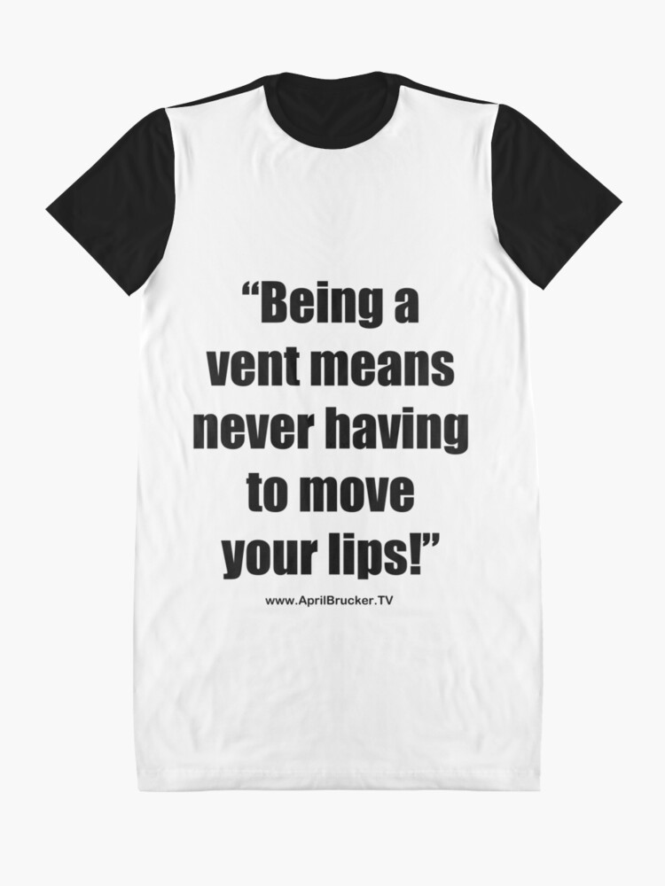 Alternate view of Never having to move your lips! Graphic T-Shirt Dress