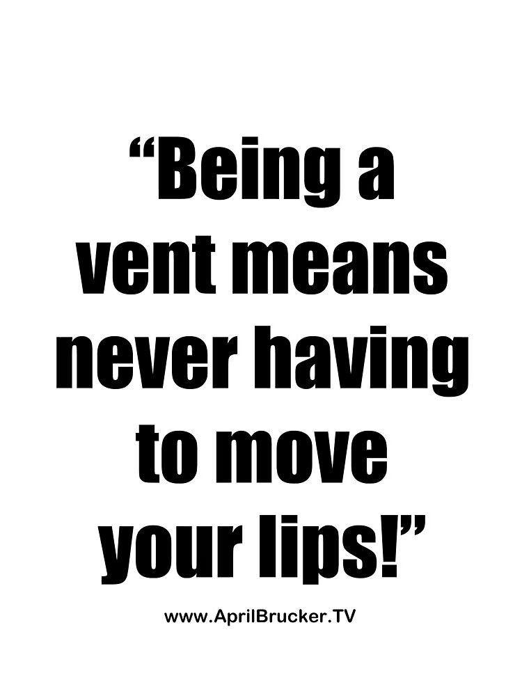 Never having to move your lips! by AprilB