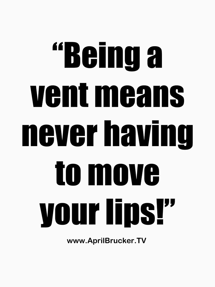 Never having to move your lips! by AprilB