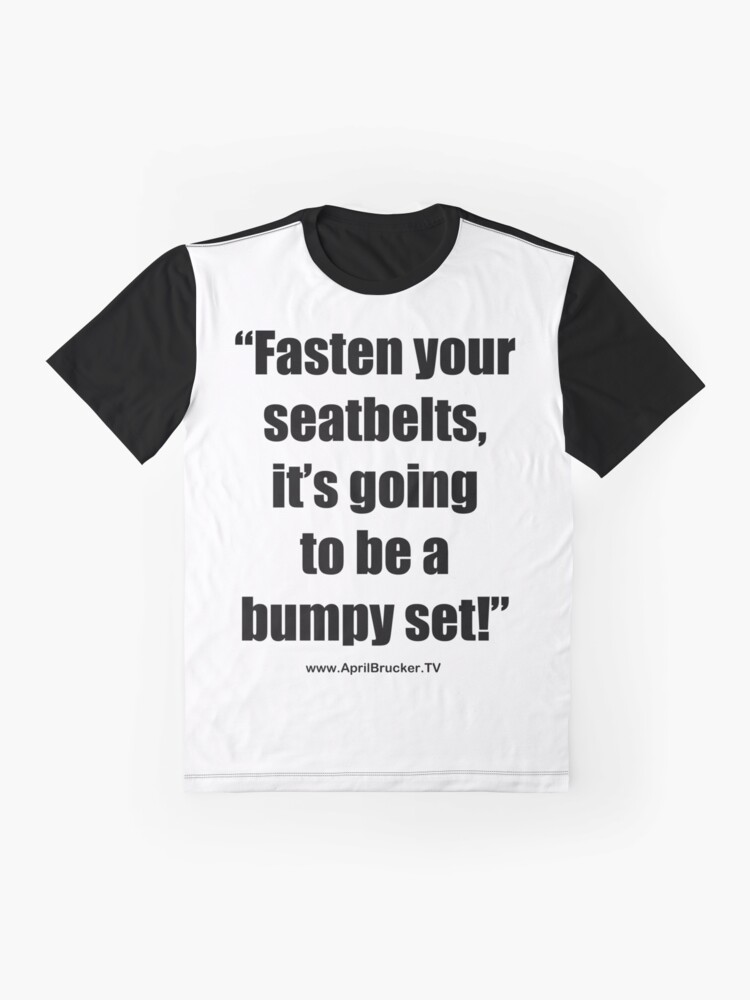 Alternate view of Fasten Your Seatbelts! Graphic T-Shirt