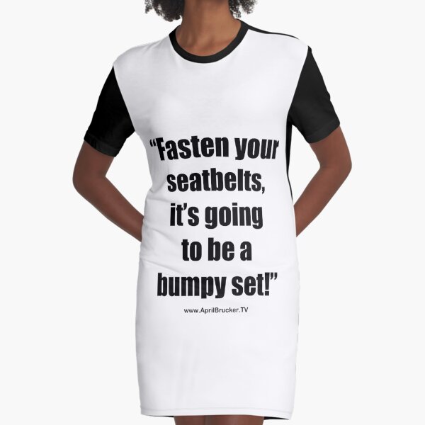 Fasten Your Seatbelts! Graphic T-Shirt Dress