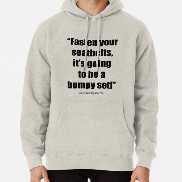 Fasten Your Seatbelts! Pullover Hoodie
