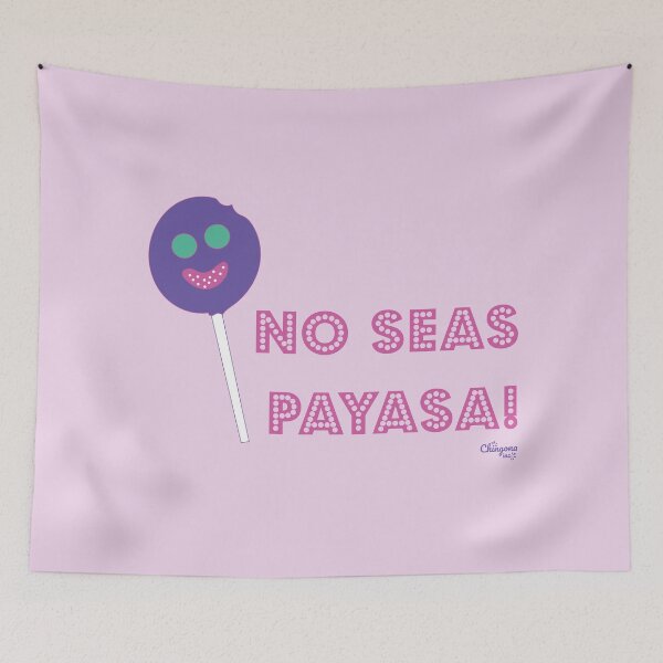 Item preview, No Seas Payasa designed and sold by Viridiana Osio.