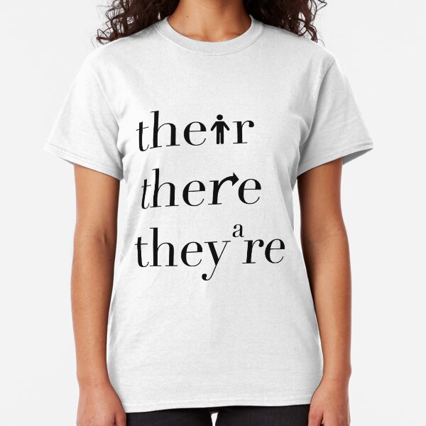 Their There They're Grammar Police Classic T-Shirt