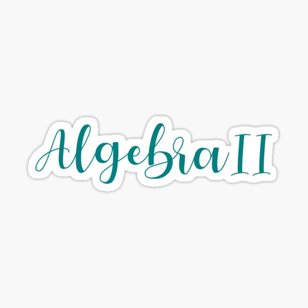 Teal Handwriting Style Calligraphy Algebra 2 Sticker