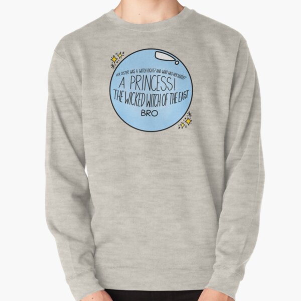 The wicked witch of the. East. Bro Pullover Sweatshirt