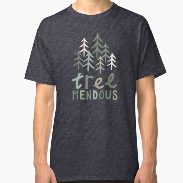 TREE-mendous Classic T-Shirt