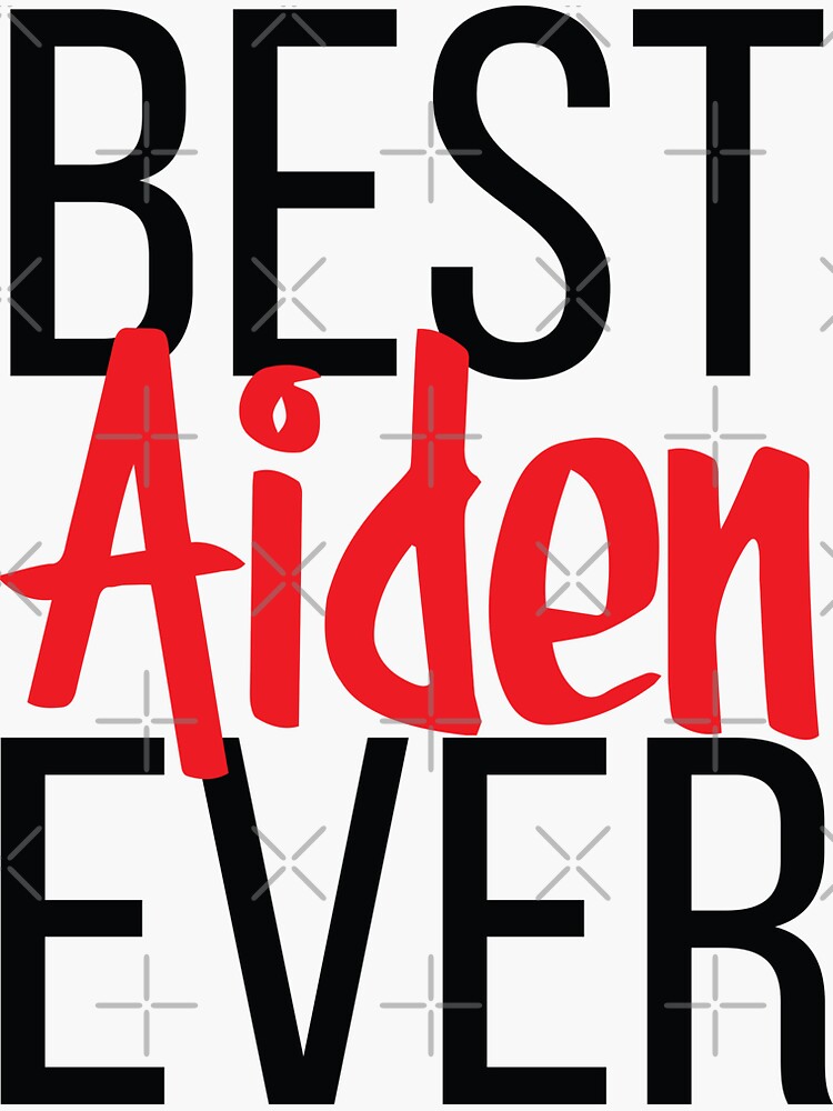 best-aiden-ever-my-name-is-aiden-sticker-by-projectx23-redbubble