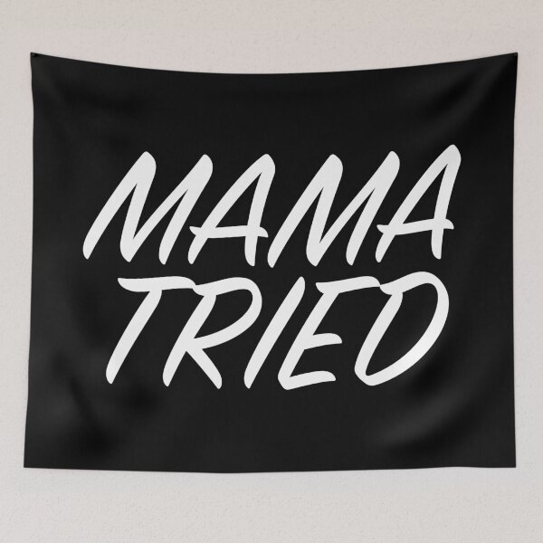 Item preview, Mama Tried designed and sold by ArtsAndTees.