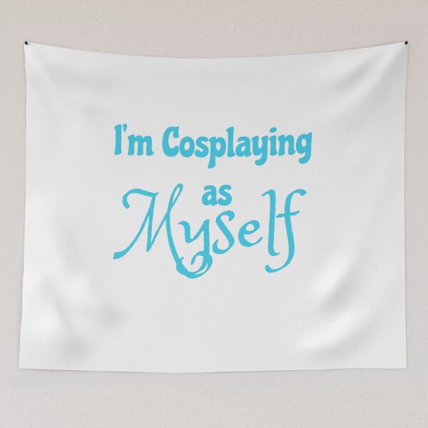 Item preview, I'm Cosplaying as Myself designed and sold by ChuckHalloran.
