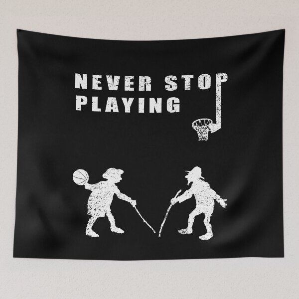 Item preview, Nerver Stop Playing Basketball Funny saying designed and sold by onicon.