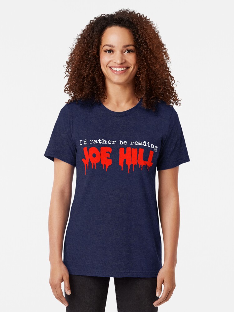 Alternate view of I'd Rather Be Reading Joe Hill Tri-blend T-Shirt
