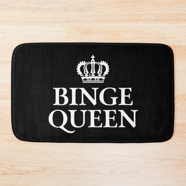 Item preview, Binge Queen designed and sold by teesaurus.