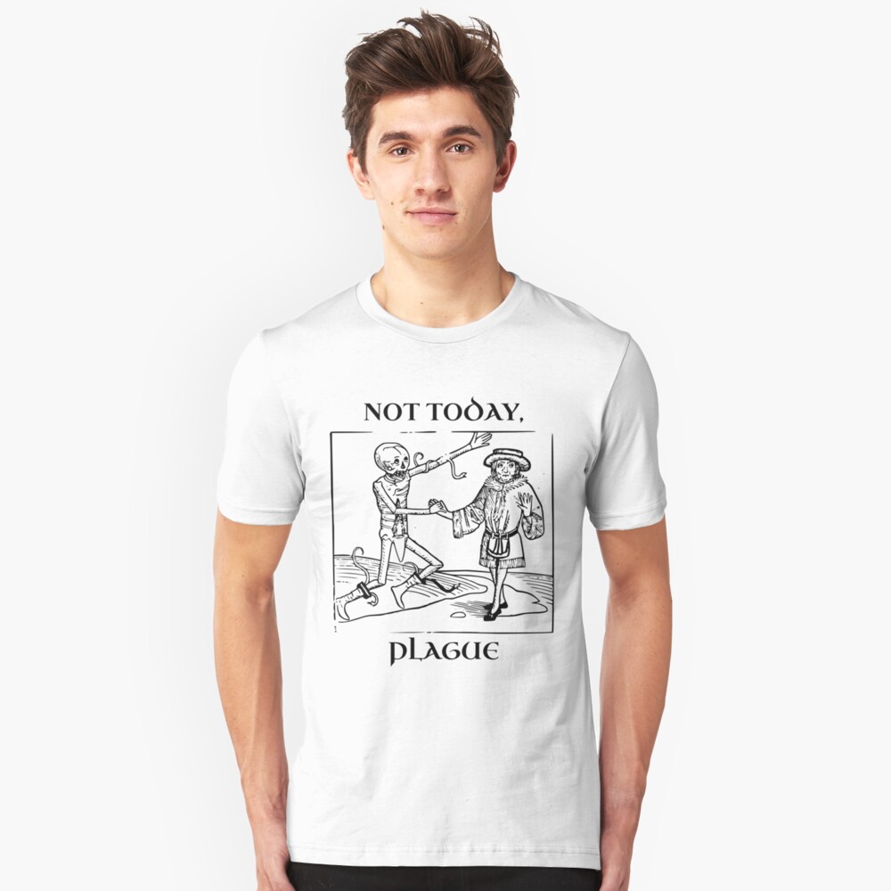 Not Today, Plague Slim Fit T-Shirt