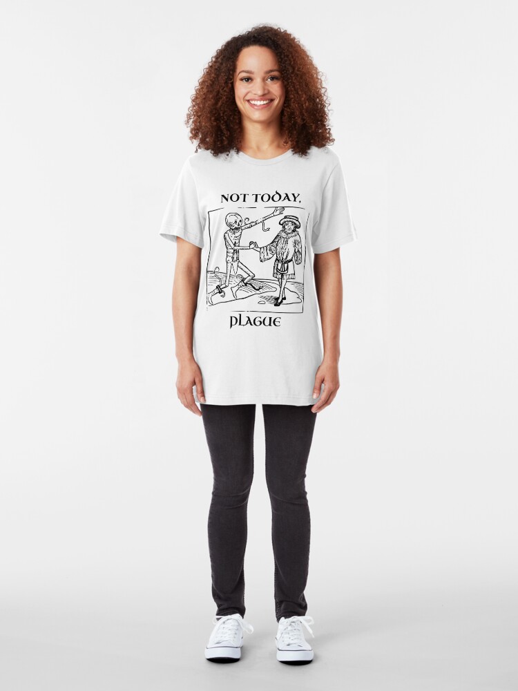 Alternate view of Not Today, Plague Slim Fit T-Shirt