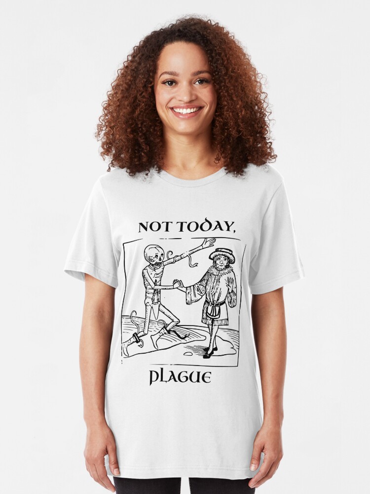 Alternate view of Not Today, Plague Slim Fit T-Shirt