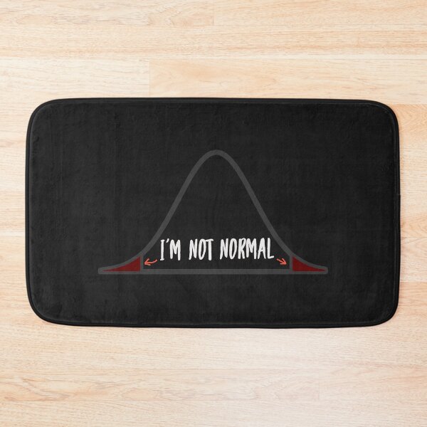 Item preview, I am not normal, normal distribution designed and sold by mstfcntrk.
