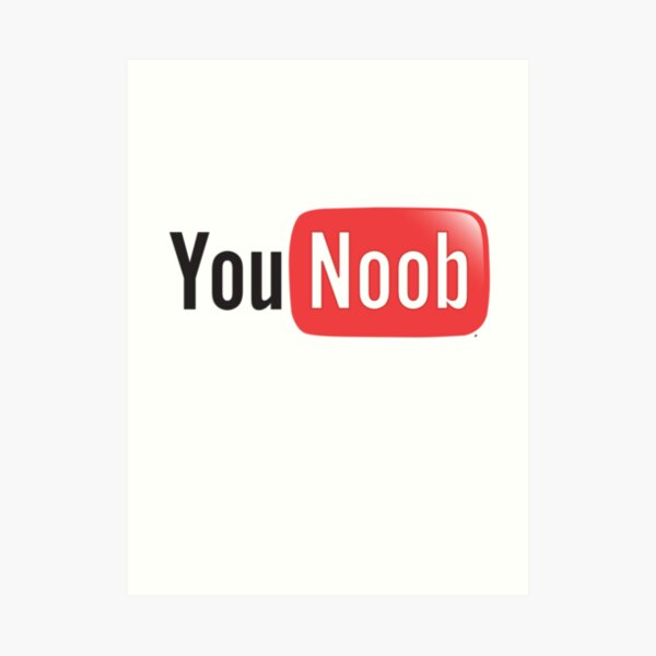 Noob Art Prints Redbubble