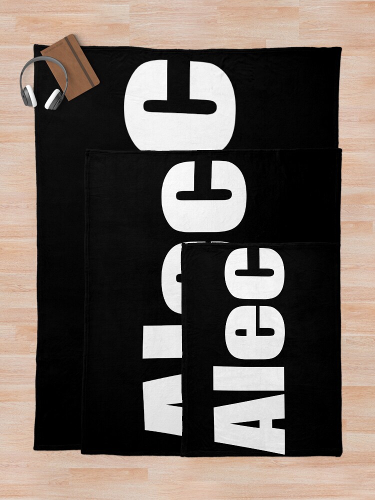 "Alec My Name is Alec. Aleck is a Scottish form of Alex" Throw Blanket