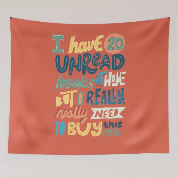 Item preview, I Have 20 Unread Books At Home But I Really, Really Need to Buy This One designed and sold by abbymalagaART.