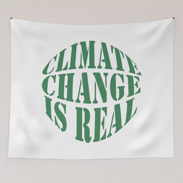 Item preview, Climate Change Is Real designed and sold by CoolYule.