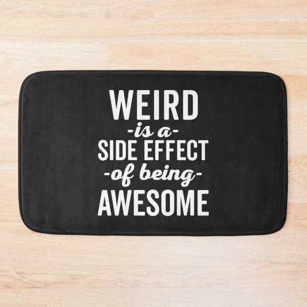 Item preview, Weird Is Being Awesome Funny Quote designed and sold by quarantine81.