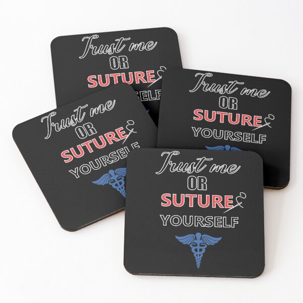 Item preview, Trust me or SUTURE YOURSELF - Paramedics, nurses, doctors, surgeons etc. Trust them! designed and sold by Meme Fandom.
