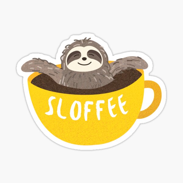 Cute Sleepy Happy Sloth in Coffee Cup, Slothspirations Sticker