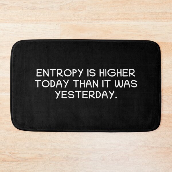 Item preview, Entropy Thermodynamics Physics Teacher Science Gift designed and sold by Creekman Designs.