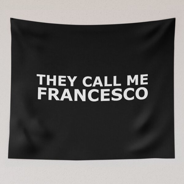 Item preview, They call me Francesco designed and sold by gulden.