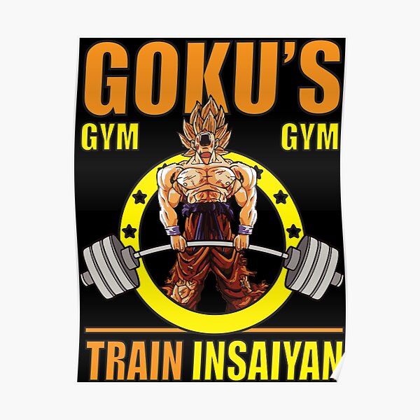 Goku's Gym - Train Insaiyan - Deadlift Poster