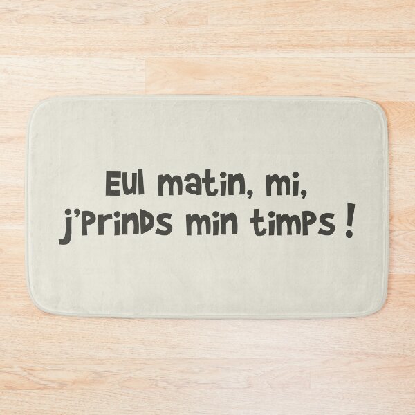 Item preview, Eul morning, mi, I take min timps! designed and sold by humour-chti.