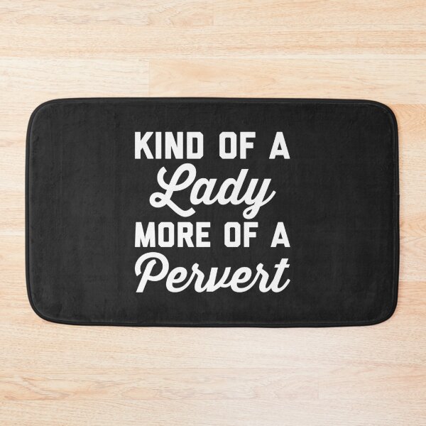 Item preview, Lady Pervert Funny Quote designed and sold by quarantine81.