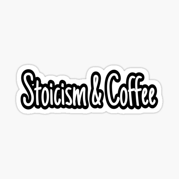 Item preview, Stoicism & Coffee designed and sold by LandoVonDoom.