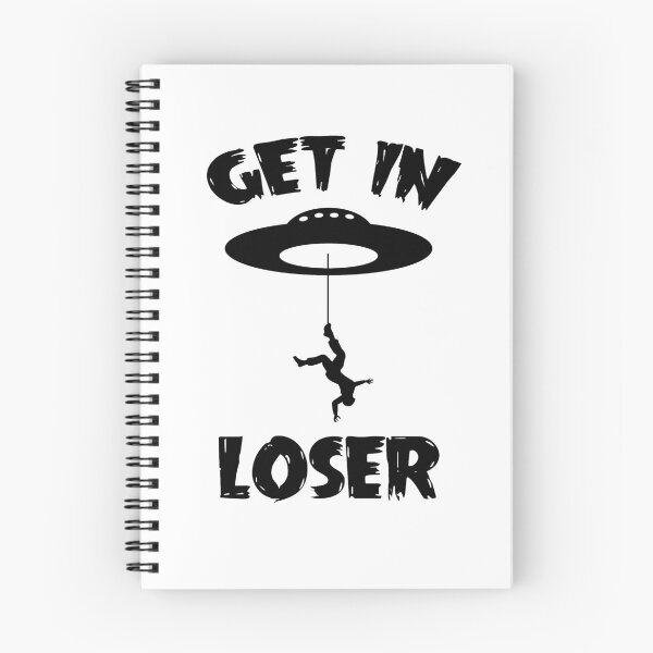 Item preview, Get In Loser designed and sold by TheFlying6.