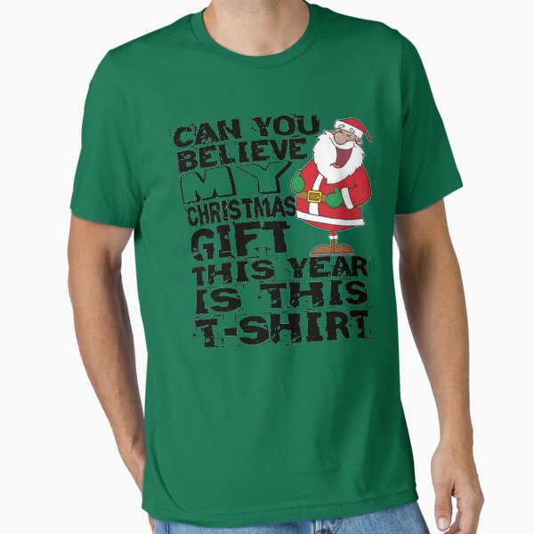 Can you believe my Christmas gift this year is this T-Shirt Essential T-Shirt