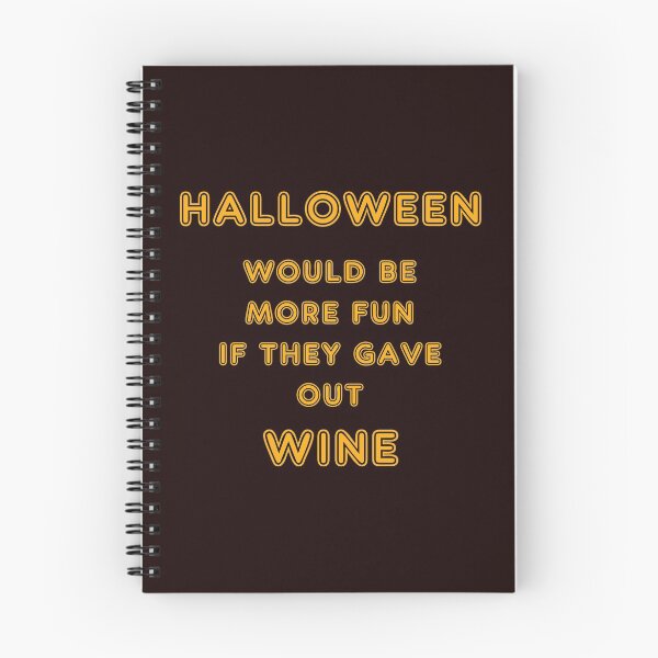 Item preview, Halloween Would Be More Fun if They Gave Out Wine designed and sold by StudioN.