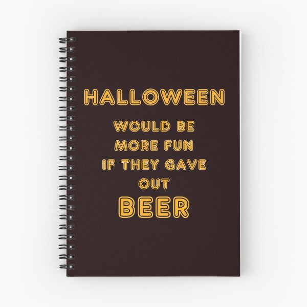 Item preview, Halloween Would Be More Fun if They Gave Out Beer designed and sold by StudioN.