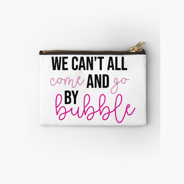 Item preview, we can't all come and go by bubble (color) - wicked designed and sold by kendall whitmire.