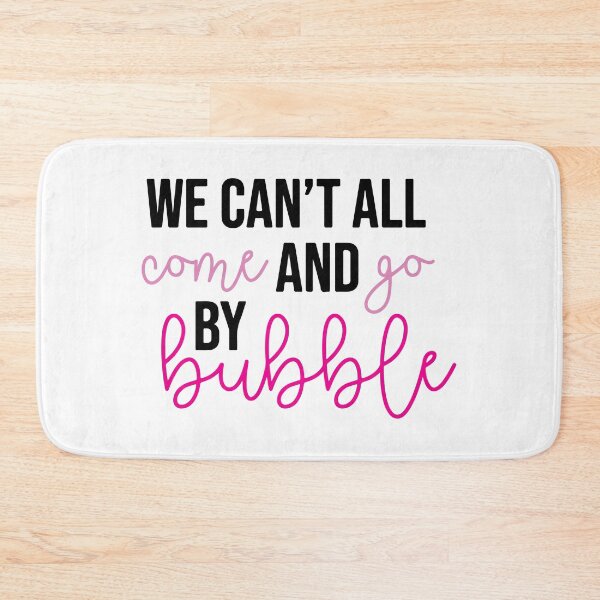 Item preview, we can't all come and go by bubble (color) - wicked designed and sold by kendall whitmire.