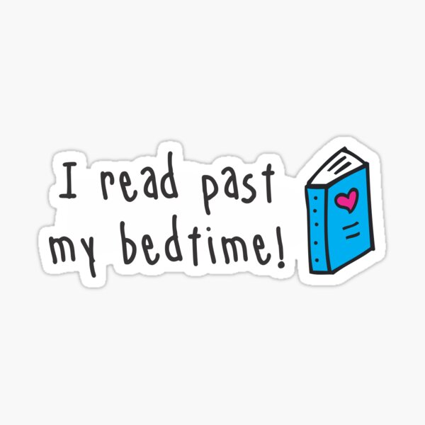 I Read Past My Bedtime Sticker