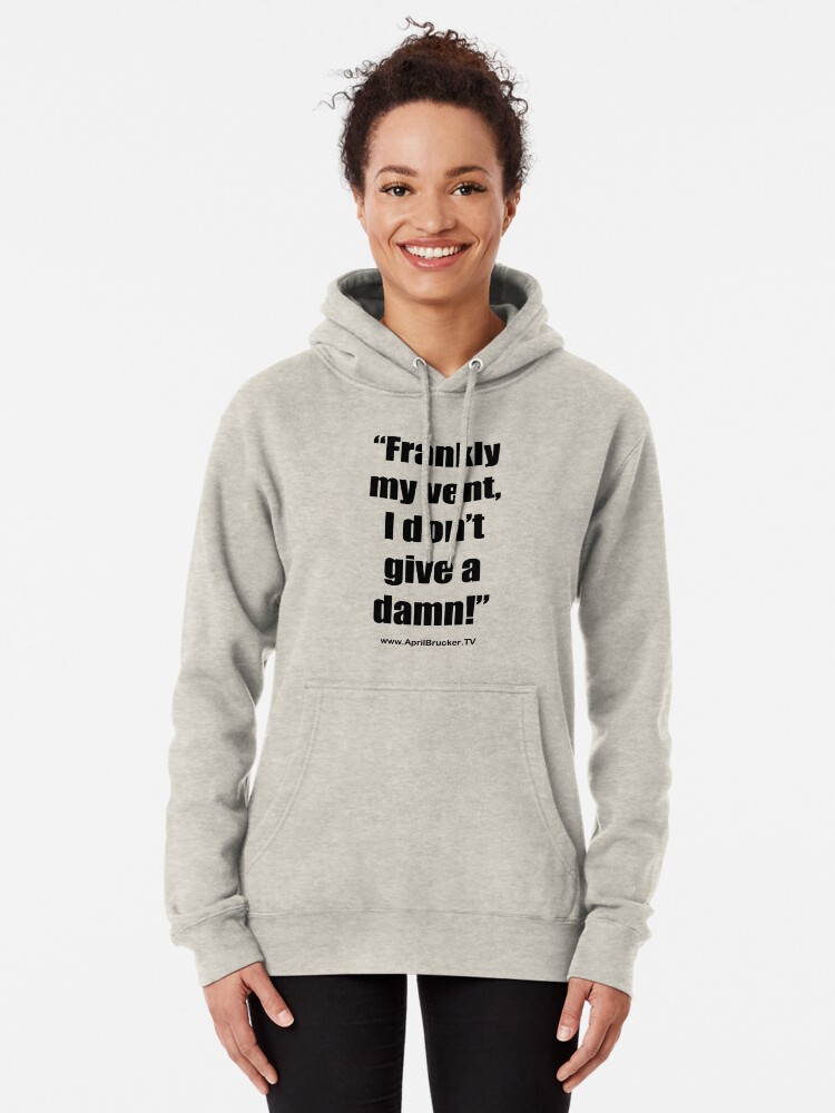 Alternate view of Frankly my vent, I don't give a damn! Pullover Hoodie