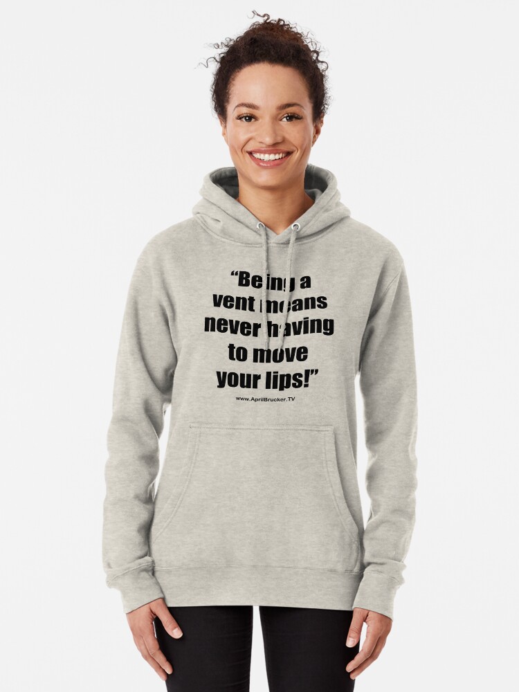 Alternate view of Never having to move your lips! Pullover Hoodie