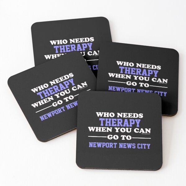 Item preview, Who Needs Therapy When You Can Go To Newport News City designed and sold by CoolApparelShop.